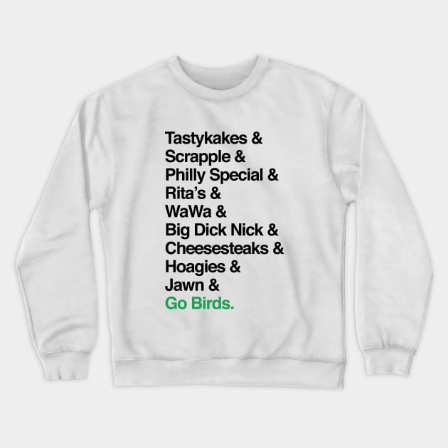 Go Birds. (Only Philly people understand) Crewneck Sweatshirt by PHL-BKLYN